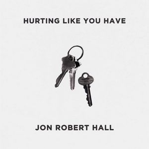 Jon Robert Hall - Hurting Like You Have